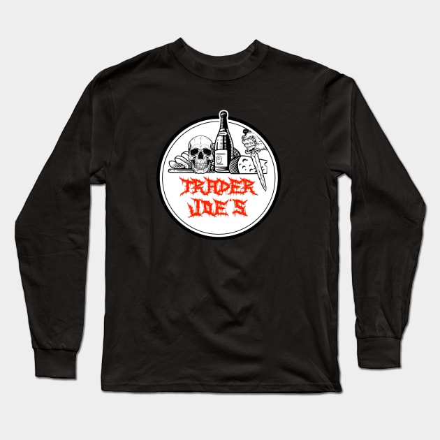 Death Metal Trader Joe's Long Sleeve T-Shirt by The Curious Cabinet